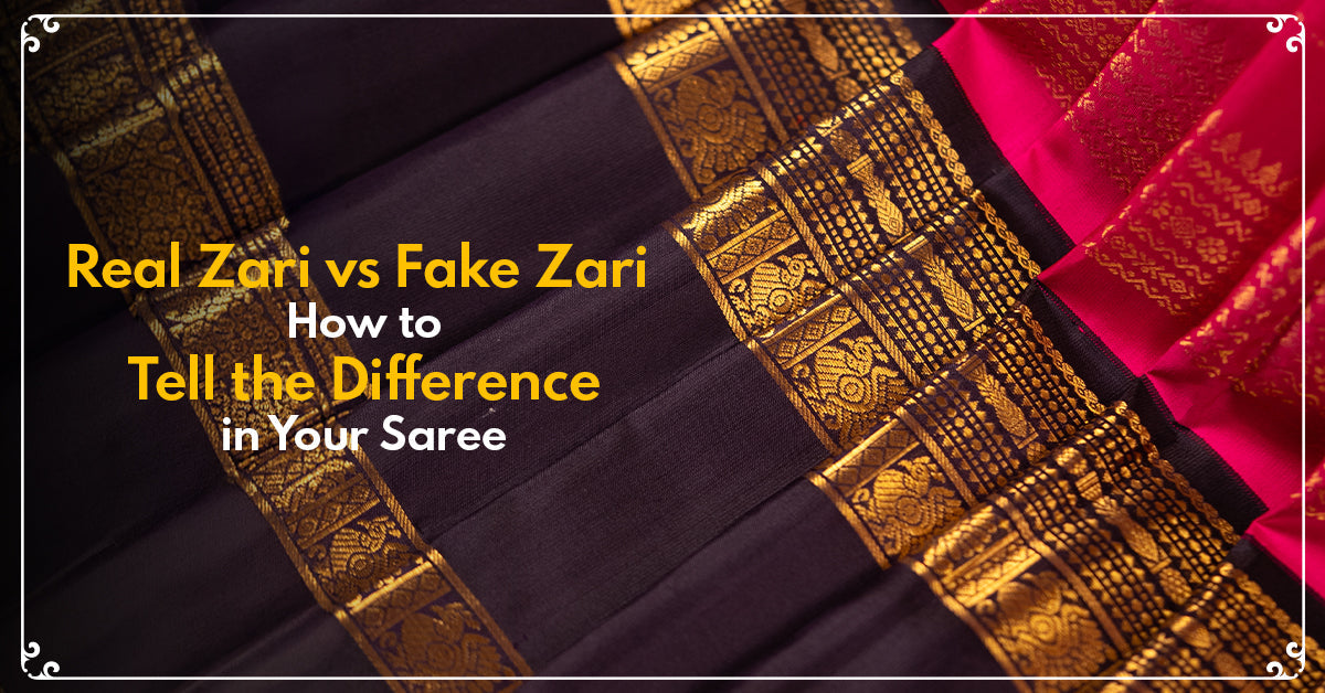 Real Zari vs Fake Zari: How to Tell the Difference in Your Saree